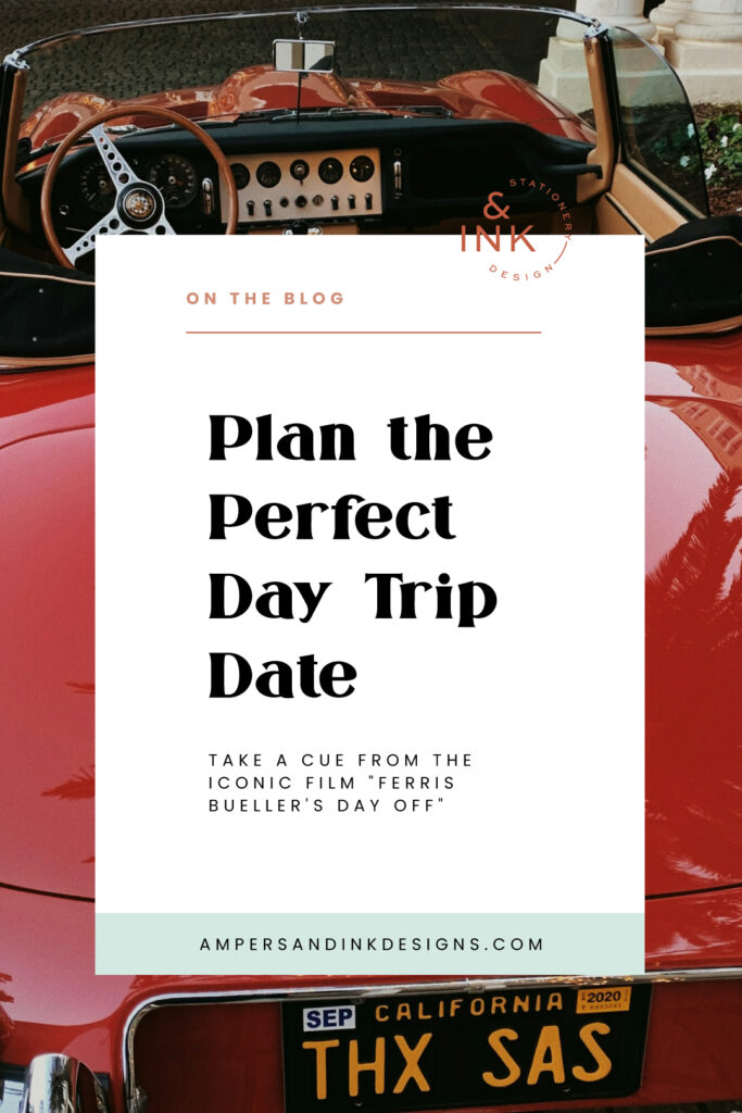 Plan the Perfect Day Trip Date inspired by Ferris Bueller's Day Off